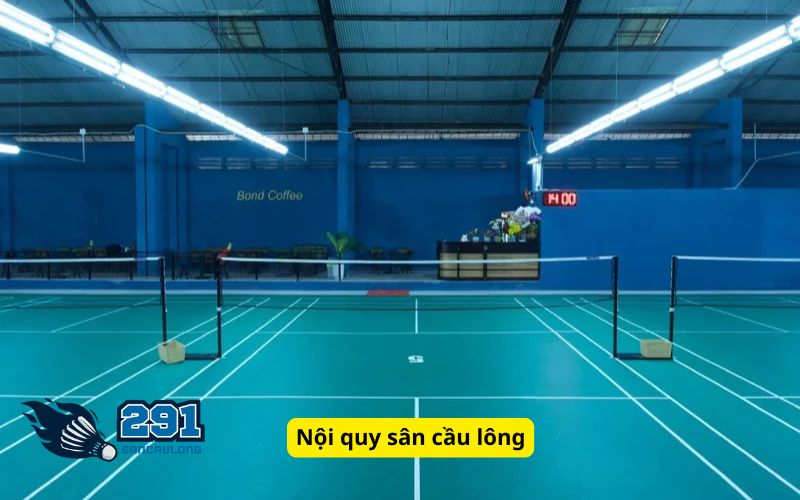 Nội quy sân cầu lông